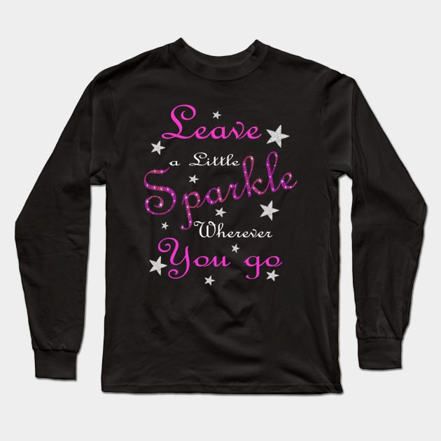 Pink Leave A Little Sparkle Wherever You Go Long Sleeve T-Shirt by Atteestude